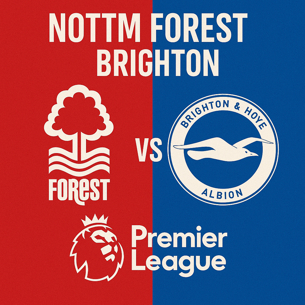 Nottm Forest vs Brighton , Cocora
